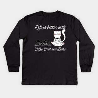 Life is better with coffee cats and books Kids Long Sleeve T-Shirt